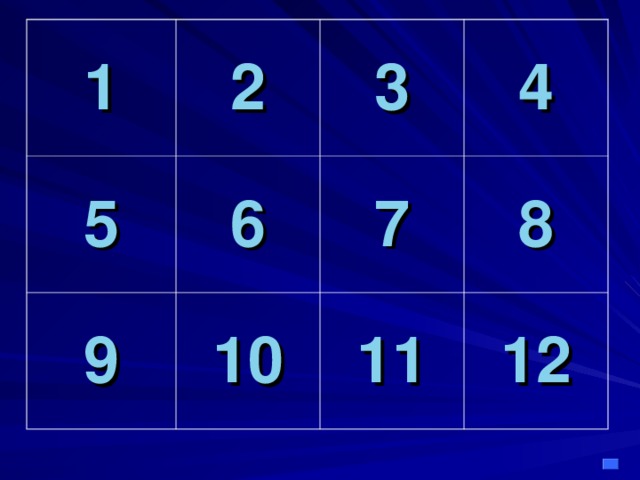 1 2 5 6 9 3 10 4 7 8 11 12 