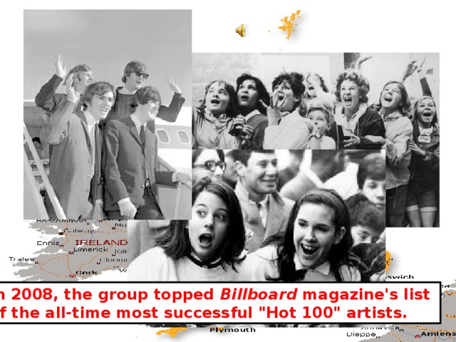 In 2008, the group topped Billboard magazine's list of the all-time most successful 