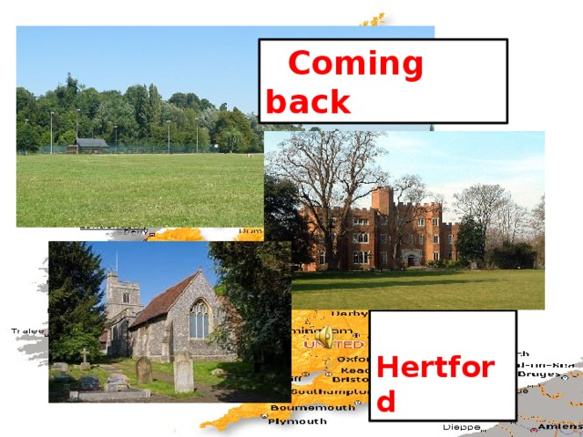  Coming back  Hertford 