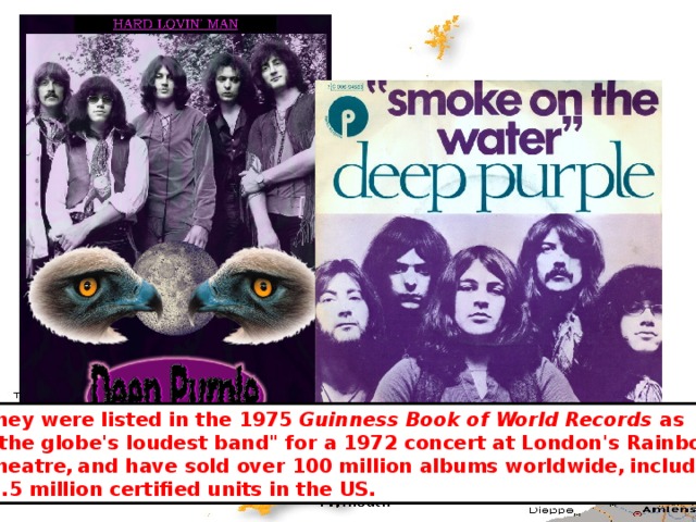 They were listed in the 1975 Guinness Book of World Records as  