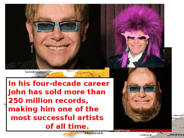 In his four-decade career John has sold more than 250 million records, making him one of the  most successful artists  of all time. 