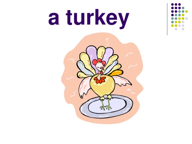 a turkey 