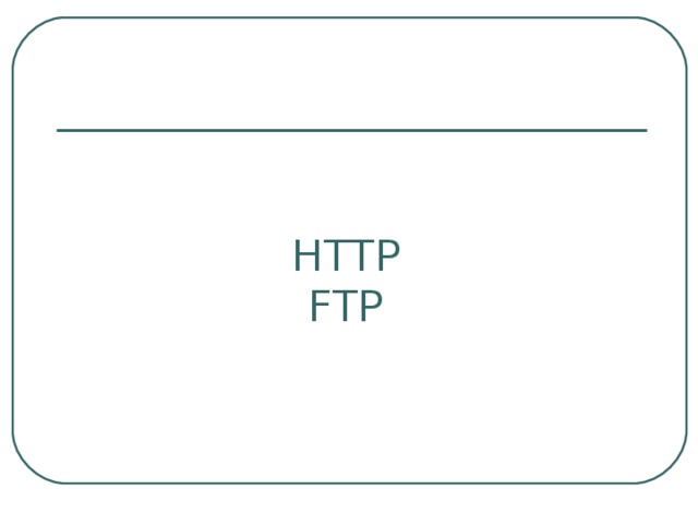 HTTP  FTP 