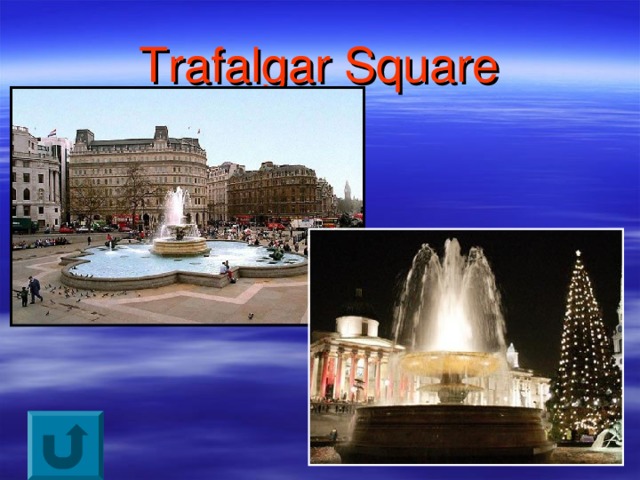 Trafalgar  Square 