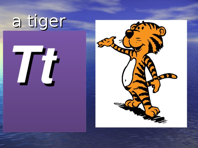 a tiger Tt 