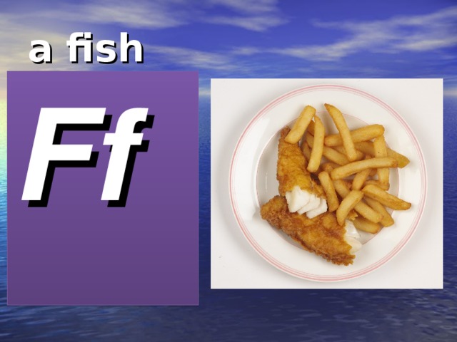 a fish Ff 