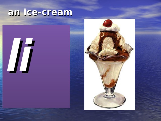 an ice-cream Ii 