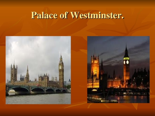Palace of Westminster. 