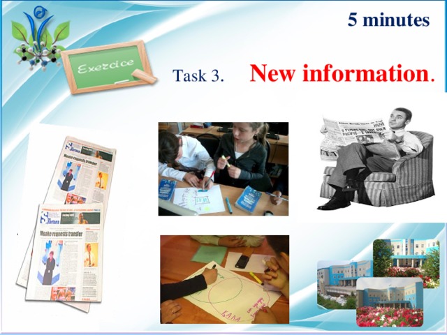 5 minutes Task 3 . New information .  
