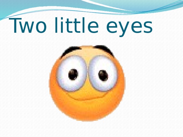 Two little eyes 