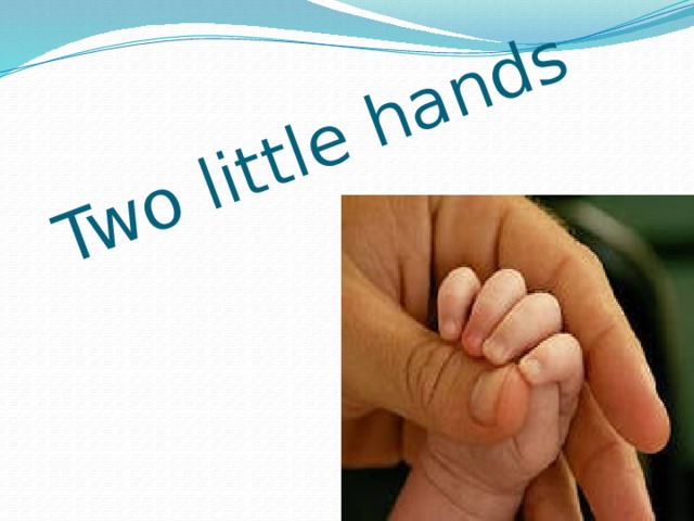 Two little hands 