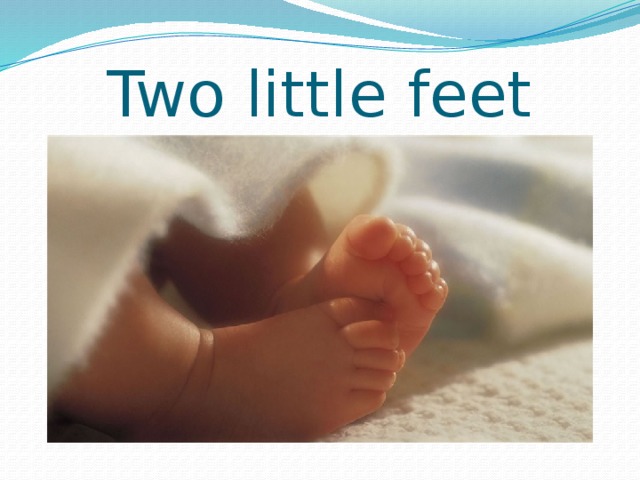 Two little feet 