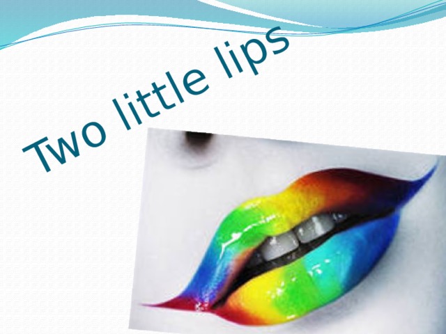 Two little lips 