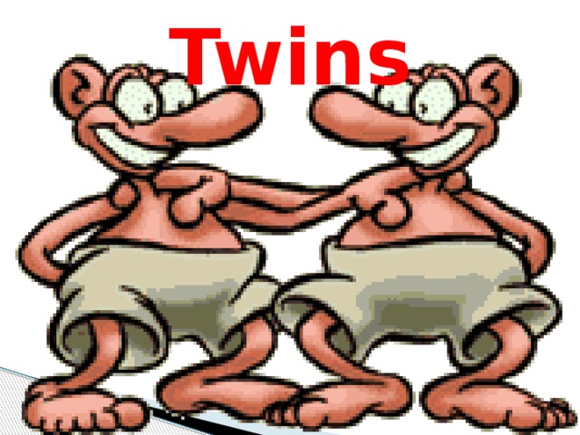 Twins 