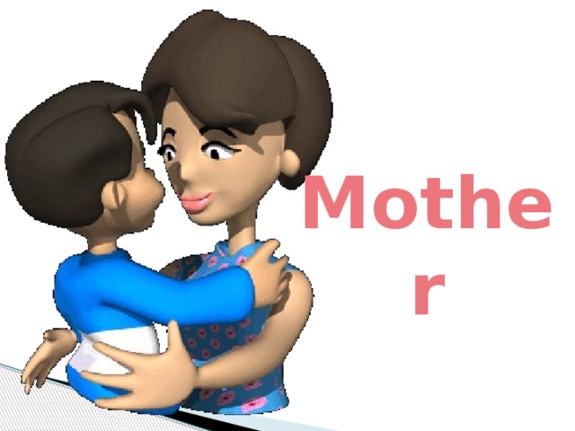 Mother 