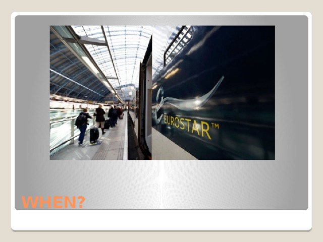 WHEN? 