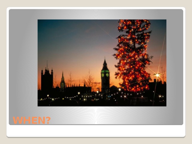 WHEN? 