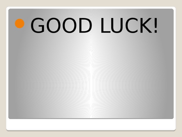 GOOD LUCK! 