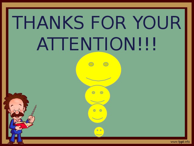 THANKS FOR YOUR ATTENTION!!! 