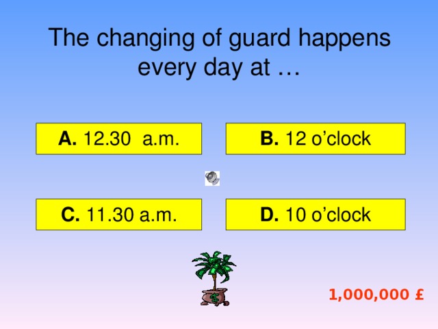 7. Where do the country’s leaders speak? 