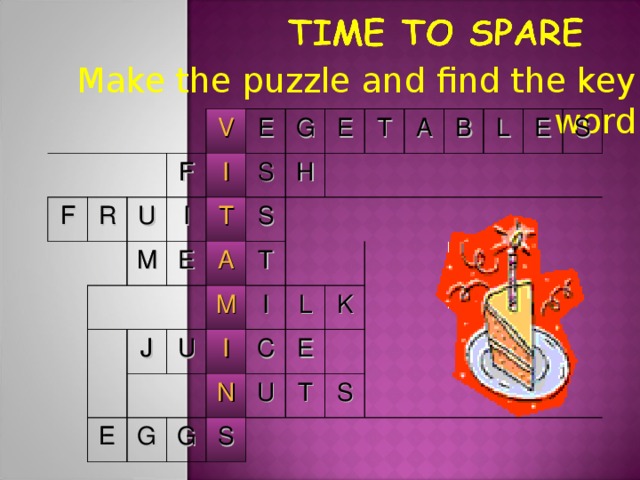 Make the puzzle  and find the key word F F R F F V U V M I I E M E S G T E J J A H S U T M M E E T A I I G C N G B N L L U E K S T E S S  
