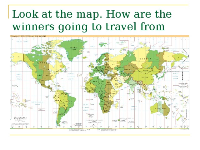 Look at the map. How are the winners going to travel from country to country? 