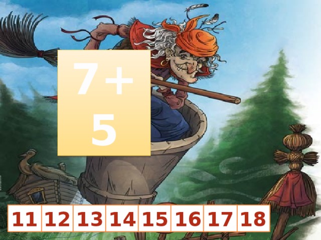 7+5 18 12 13 14 15 16 17 11 