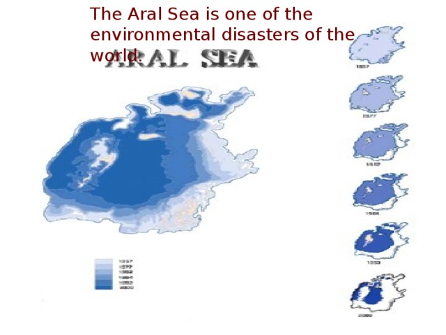 The Aral Sea is one of the environmental disasters of the world. 