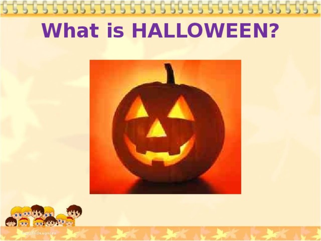 What is HALLOWEEN? 