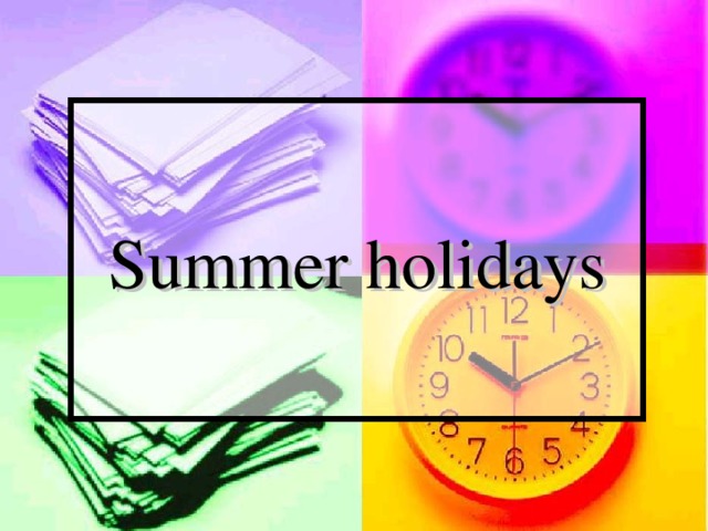 Summer holidays 