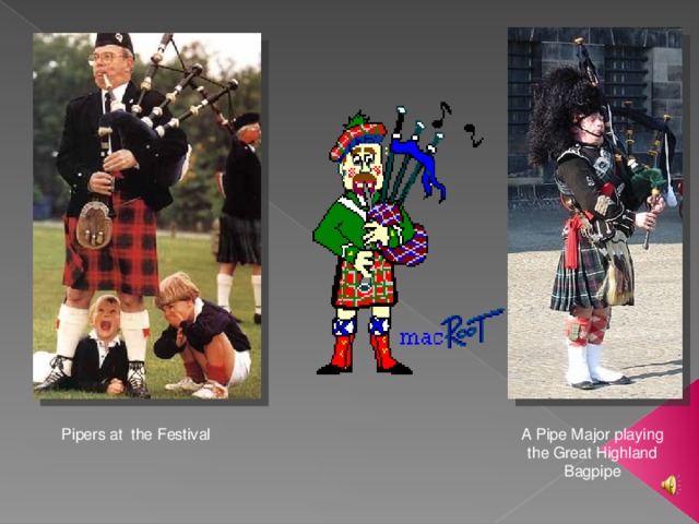 A Pipe Major playing the Great Highland Bagpipe Pipers at the Festival 
