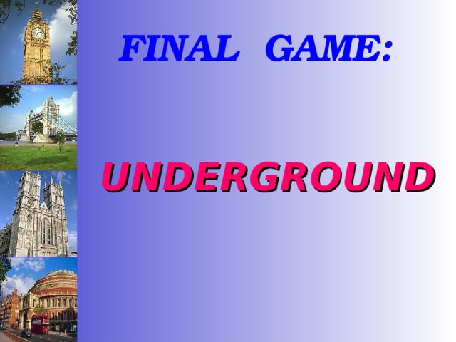 FINAL GAME: UNDERGROUND 