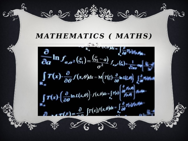 Mathematics ( Maths) 
