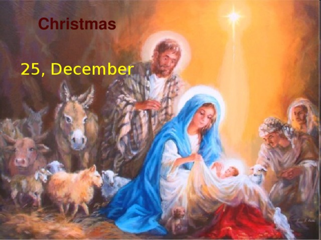 Christmas 25, December 