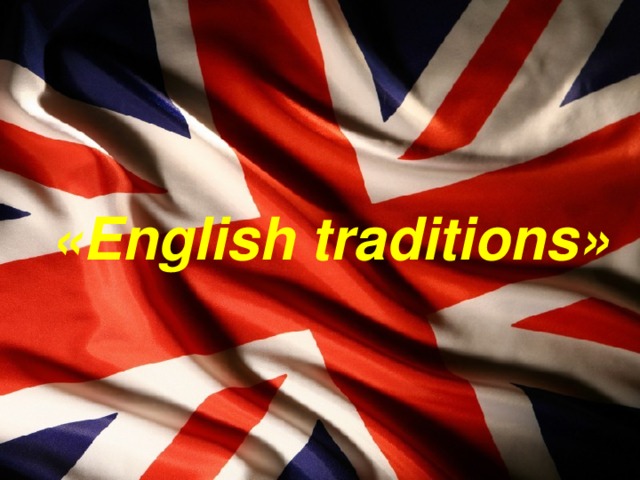 « English traditions » 