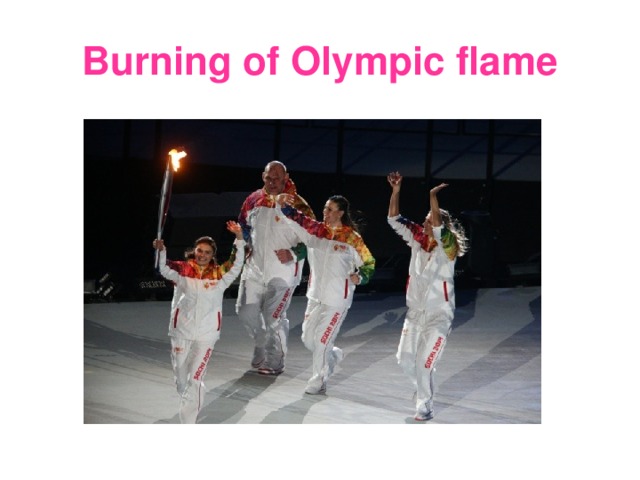 Burning of Olympic flame 