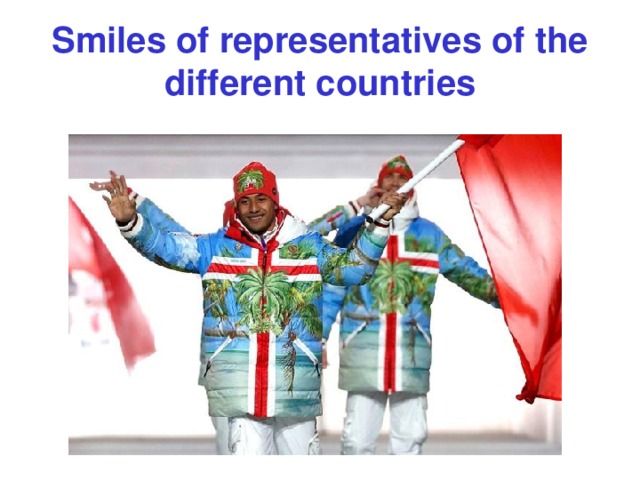 Smiles of representatives of the different countries 