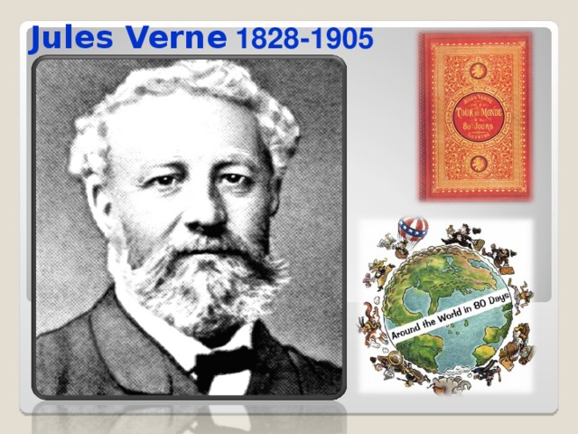  Jules Verne  1828 - 1905 