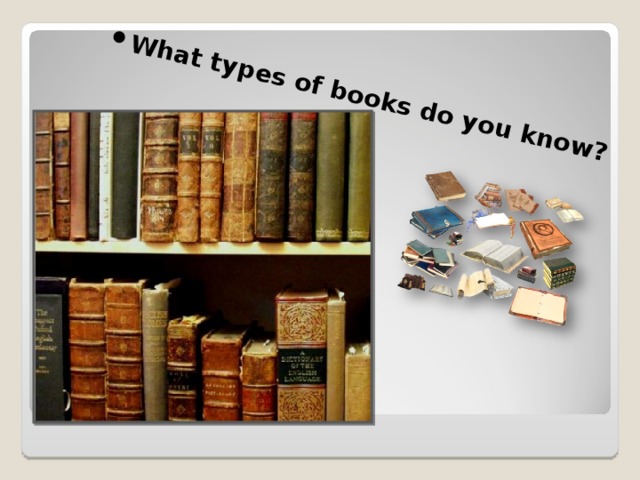 What types of books do you know ? 