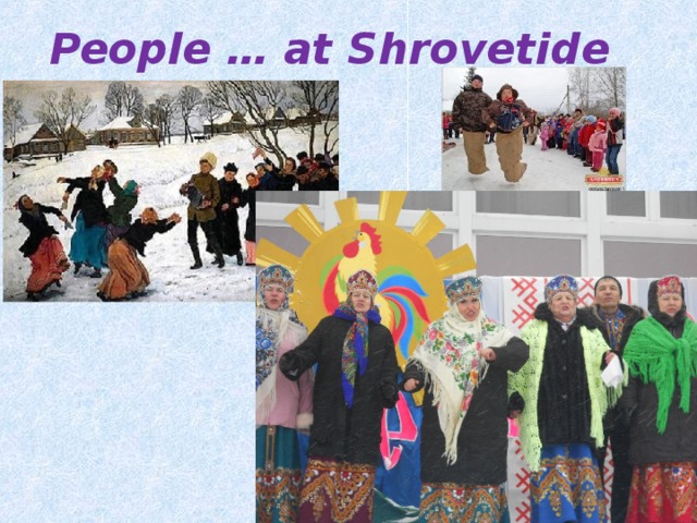 People … at Shrovetide 