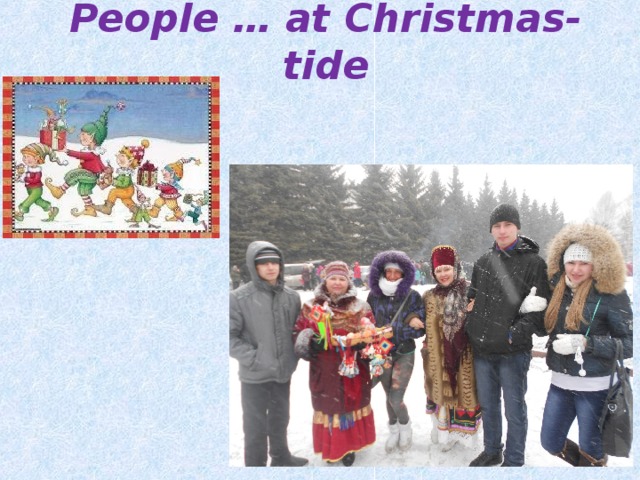 People … at Christmas-tide 