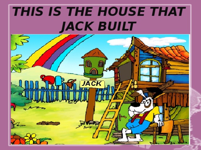 This is the house that jack built