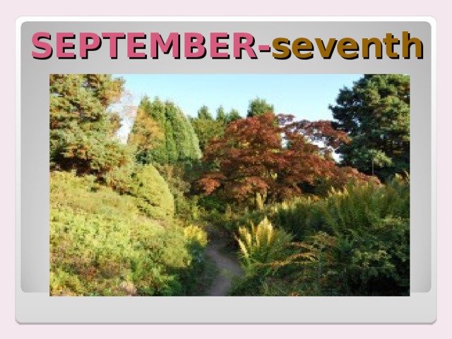 SEPTEMBER- seventh  