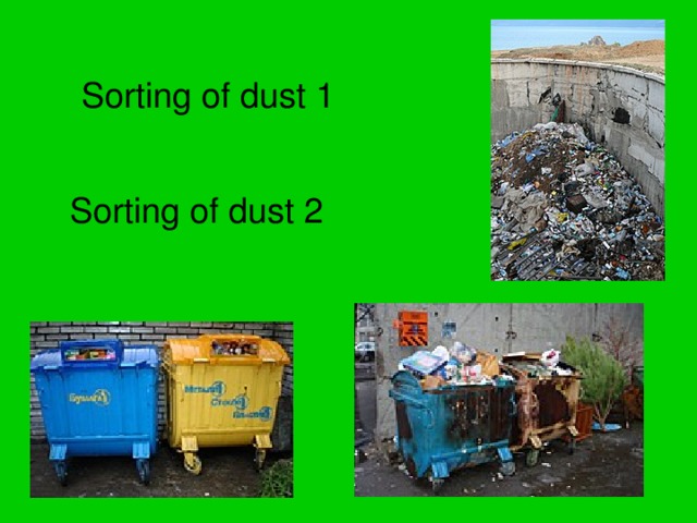 Sorting of  dust 1 Sorting of dust 2 