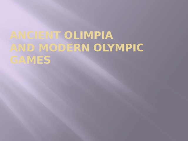 Ancient olimpia  and modern olympic games 
