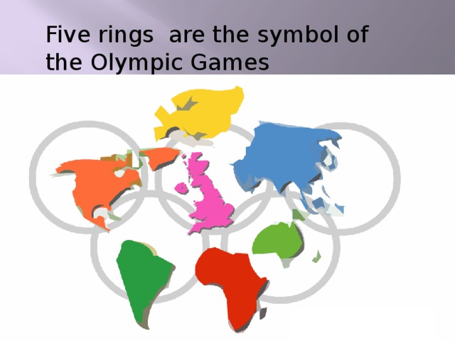 Five rings are the symbol of the Olympic Games  