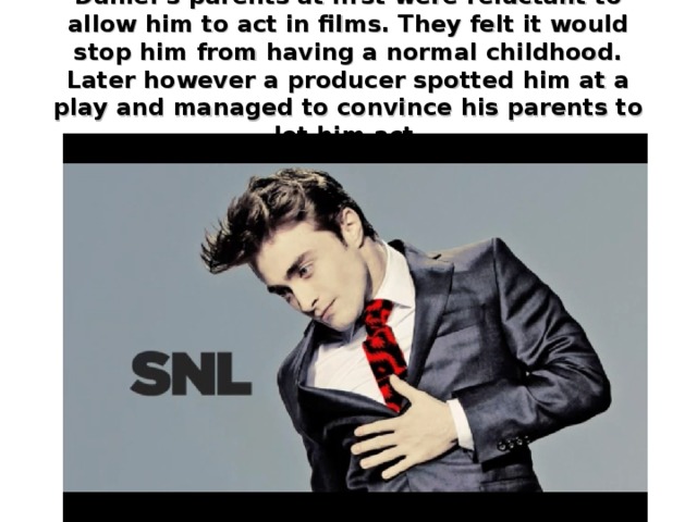 His first love is music. His favorite musical instrument is the bass guitar. 