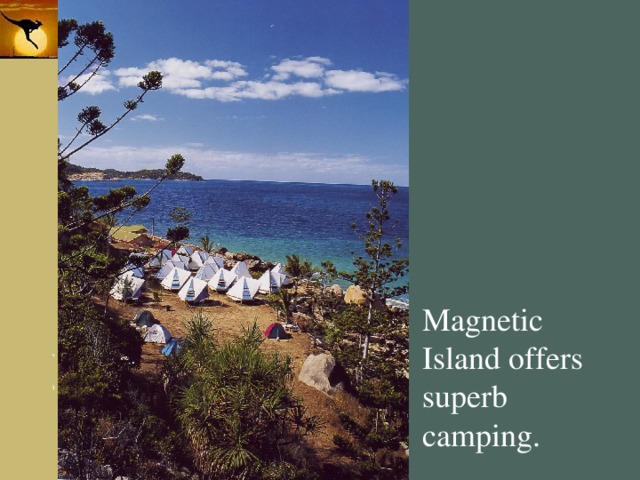 Magnetic Island offers superb camping. 