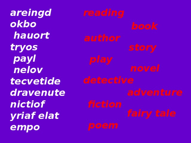 areingd reading okbo  hauort tryos  payl  nelov tecvetide dravenute nictiof yriaf elat empo  book author story  play novel detective adventure fiction fairy tale  poem 