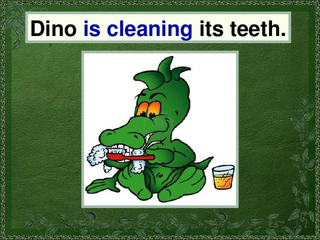 Dino Dino is cleaning its teeth. 
